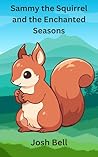 Sammy the Squirre...