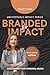 Branded for Impact by Stacey Ruth