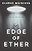 Edge of Ether by Clarke Wainikka