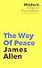 The Way Of Peace by James Allen