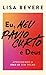Eu, meu pavio curto e Deus: Aprendendo a irar-se sem pecar (Portuguese Edition)