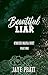 Beautiful Liar - Part One by Jaye Pratt