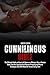 Cunnilingus Bible: The Ulti...