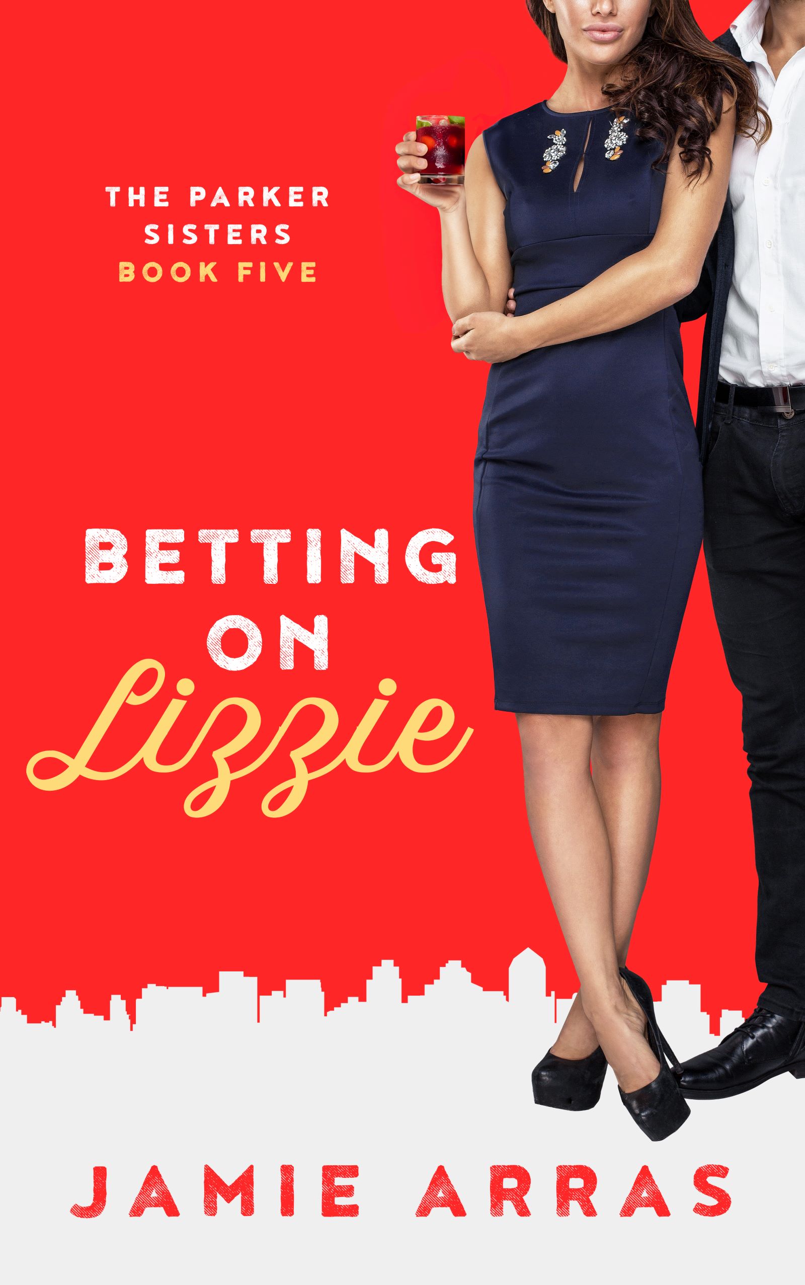Betting on Lizzie (The Parker Sisters, #5)