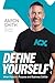 Define Yourself: When Passion, Purpose and Business Collide