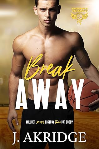 Break Away (Hawks, #4)