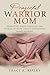 Prayerful Warrior Mom: Embracing Faith through the Storms of Your Child's Congenital Heart Journey