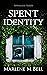 Spent Identity (Annalisse S...