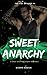 Sweet Anarchy (The Lies We Keep #4) by Steph Macca