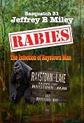 Rabies: The Infection of Raystown Man