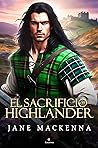 El sacrificio del Highlander (Trilogía Highlanders #2)