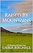 Raised By Mountains by Ember Birchall