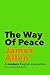 The Way Of Peace by James Allen