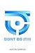 Don’t Do It!