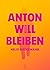 Anton will bleiben