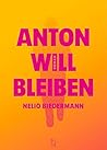 Anton will bleiben