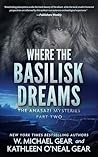 Where the Basilisk Dreams: A Native American Historical Mystery Series (The Anasazi Mysteries Book 2)
