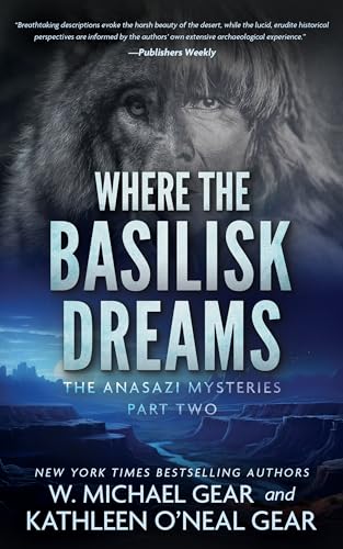 Where the Basilisk Dreams: A Native American Historical Mystery Series (The Anasazi Mysteries Book 2)