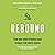Rebound: Train Your Mind to Bounce Back Stronger from Sports Injuries