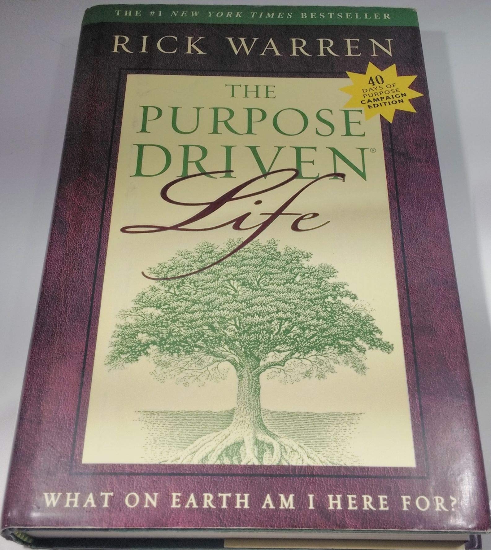 The Purpose Driven Life: What on Earth Am I Here For? 40 Days of Purpose Campaign Edition (Hardcover)