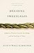 Braiding Sweetgrass: Indigenous Wisdom, Scientific Knowledge and The Teachings of Plants - Paperback by Robin Wall Kimmerer