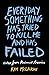 Everyday Something Has Tried to Kill Me And Has Failed by Kim McLarin