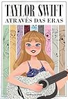 Taylor Swift através das Eras (Portuguese Edition)