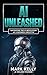 AI Unleashed: Navigating th...