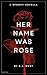 Her Name Was Rose by A.J. West