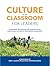 Culture in the Classroom for Leaders by Jackie Wood