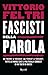 Fascisti della parola. Da n...