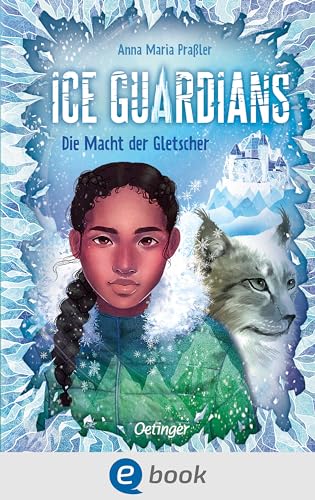 Ice Guardians 1. Die Macht der Gletscher: Spannendes Abenteuer mit der 12-jährige Cléo und ihren magischen Fähigkeiten; Kinderbuch ab 10 Jahren mit aktuellem Thema Klimaschutz (German Edition)