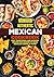 Authentic Mexican Cookbook by Carlie Gerhard