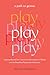 Play: A Path to Genius