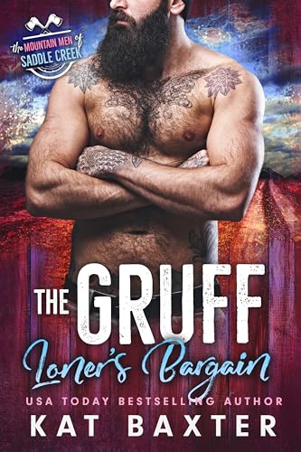 The Gruff Loner's Bargain (The Mountain Men of Saddle Creek, #3)