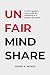 Unfair Mindshare: A CMO's guide to community-led marketing in a product-led world
