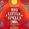 Big Little Spells by Hazel Beck