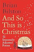 And So This is Christmas: 51 Seasonally Adjusted Poems