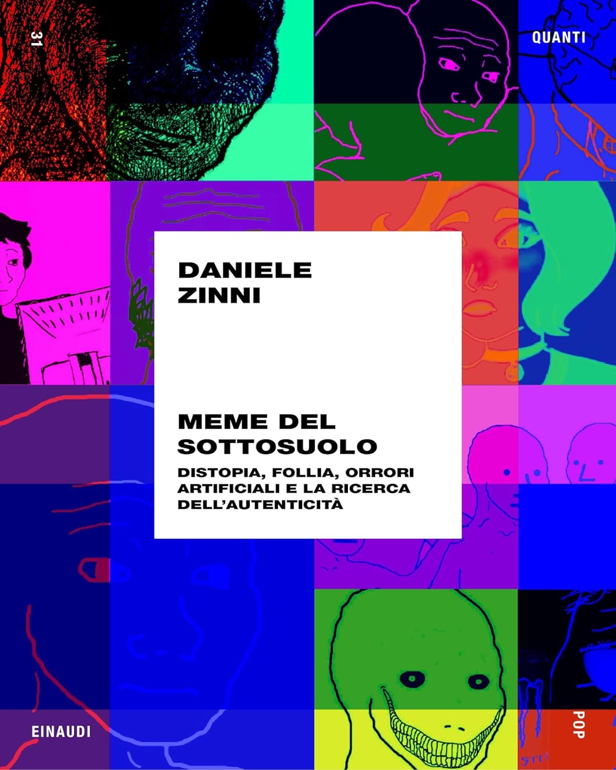 Meme del sottosuolo. Distopia, follia, orrori artificiali e la ricerca dell'autenticità (Kindle Edition)