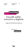 Cervelli anfibi, ...
