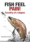 Fish Feel Pain!: ...