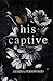 His captive by Athina Fernwood