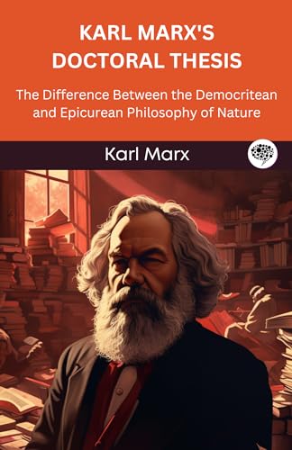 Karl Marx's Doctoral Thesis: The Difference Between the Democritean and Epicurean Philosophy of Nature (Grapevine edition)