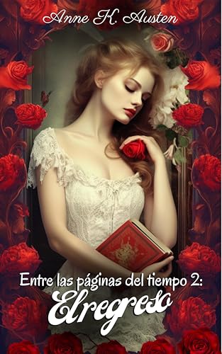 Entre las páginas del tiempo 2: El regreso (Viaje al interior de una novela romántica de Highlanders, #2)