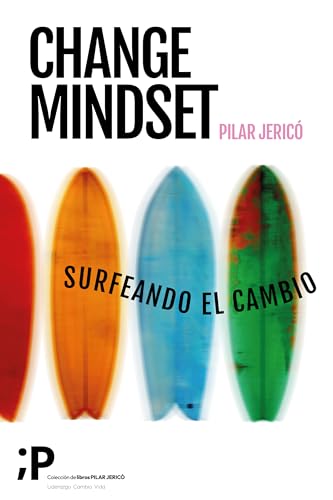 Change Mindset: Surfeando el cambio (Spanish Edition)