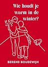 Wie houdt je warm...