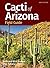 Cacti of Arizona Field Guide