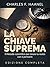 La Chiave Suprema (Tradotto): Il Metodo scientifico per creare la realtà con il Pensiero - EDIZIONE COMPLETA (Italian Edition)