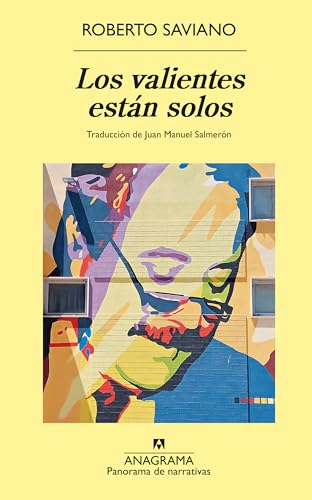 Portada de Los valientes están solos, de Roberto Saviano