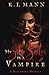 My Step Sister is A Vampire by K.L. Mann